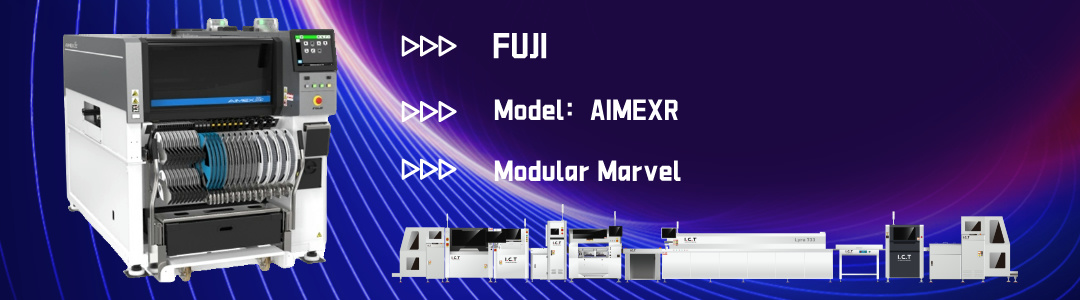 The Best Top 9 SMT Pick and Place Machine- FUJI-AIMEXR